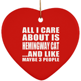 All I Care About Is Hemingway Cat - Heart Ornament
