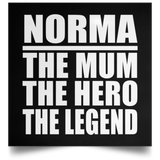 Norma The Mum The Hero The Legend - Poster Square