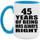 45th Anniversary 45 Years of Being Mrs Always Right - 15oz Accent Mug Blue