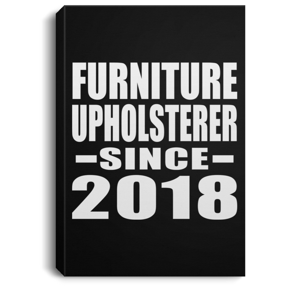 Furniture Upholsterer Since 2018 - Canvas Portrait
