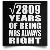 53rd Anniversary Square Root of 2809 Years Mrs Always Right - Poster Square