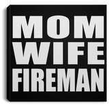 Mom Wife Fireman - Canvas Square