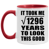 36th Birthday Took Square Root of 1296 Years To Look Good - 11oz Accent Mug Red
