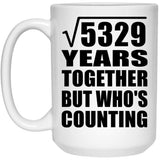 73rd Anniversary Square Root of 5329 Years Who's Counting - 15oz Coffee Mug