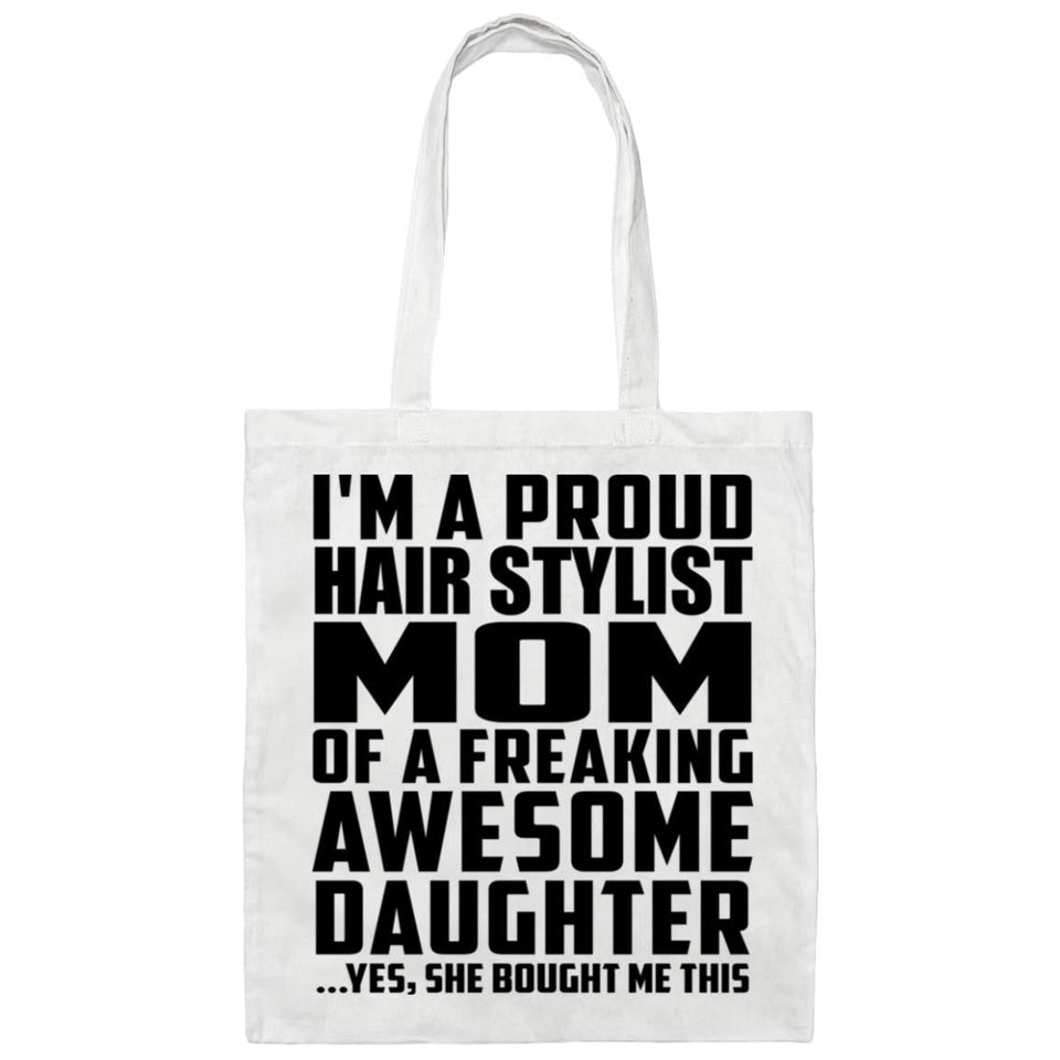 Proud Hair Stylist Mom Of Awesome Daughter - Tote Bag White
