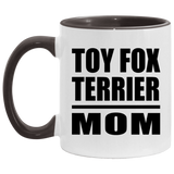 Toy Fox Terrier Mom - 11oz Accent Mug Black