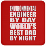 Environmental Engineer By Day World's Best Dad By Night - Drink Coaster