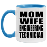 Mom Wife Engineering Technician - 11oz Accent Mug Blue