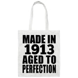 111th Birthday Made In 1913 Aged To Perfection - Tote Bag White
