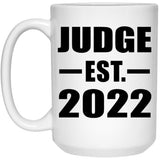 Judge Established EST. 2022 - 15oz Coffee Mug
