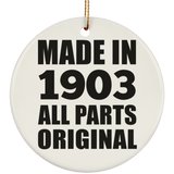 121st Birthday Made in 1903 All Parts Original - Circle Ornament
