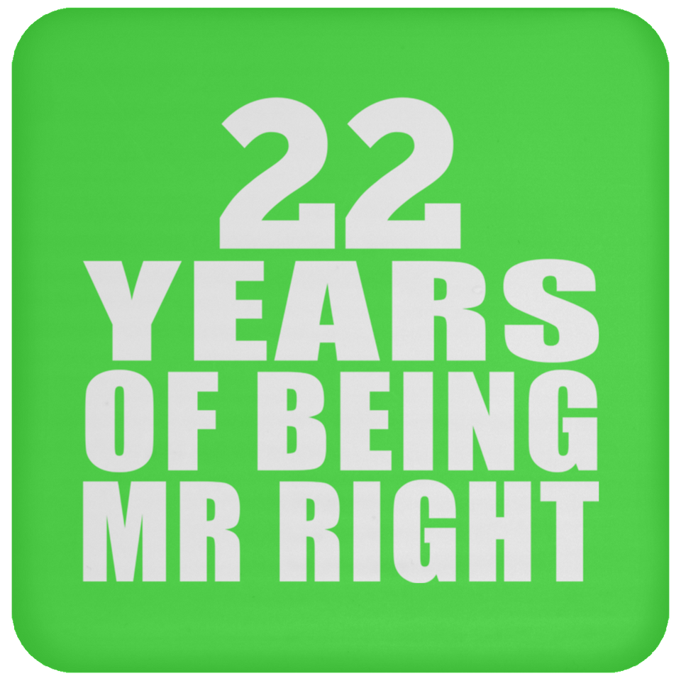22nd Anniversary 22 Years Of Being Mr Right - Drink Coaster