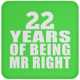 22nd Anniversary 22 Years Of Being Mr Right - Drink Coaster