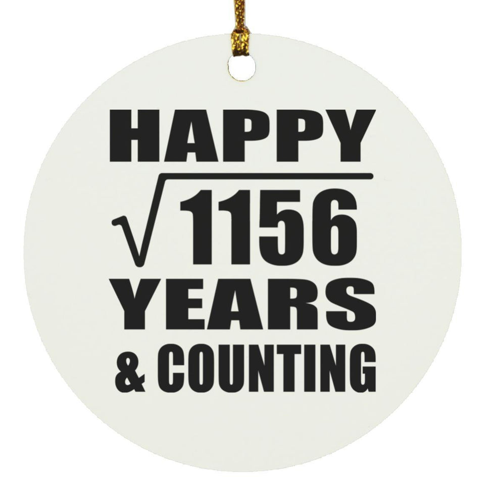 Happy 34th Anniversary Square Root of 1156 Years & Counting - Circle Ornament
