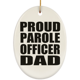 Proud Parole Officer Dad - Oval Ornament
