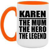 Karen The Mum The Hero The Legend - 15oz Accent Mug Orange