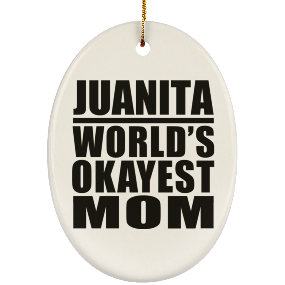 Juanita World's Okayest Mom - Oval Ornament