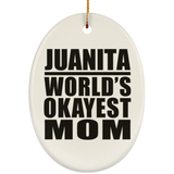 Juanita World's Okayest Mom - Oval Ornament