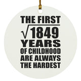 43rd Birthday Square Root of 1849 Years of Childhood - Circle Ornament