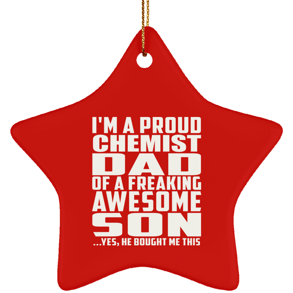 Proud Chemist Dad Of Awesome Son - Star Ornament