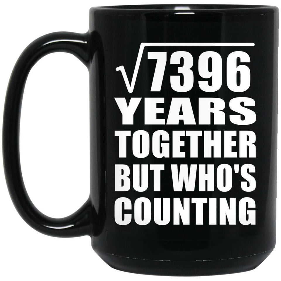 86th Anniversary Square Root of 7396 Years Who's Counting - 15oz Coffee Mug Black