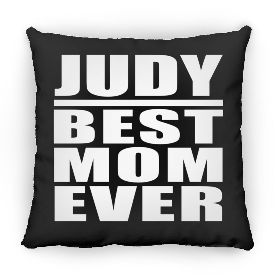Judy Best Mom Ever - Throw Pillow Black