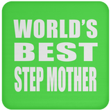 World's Best Step Mother - Drink Coaster