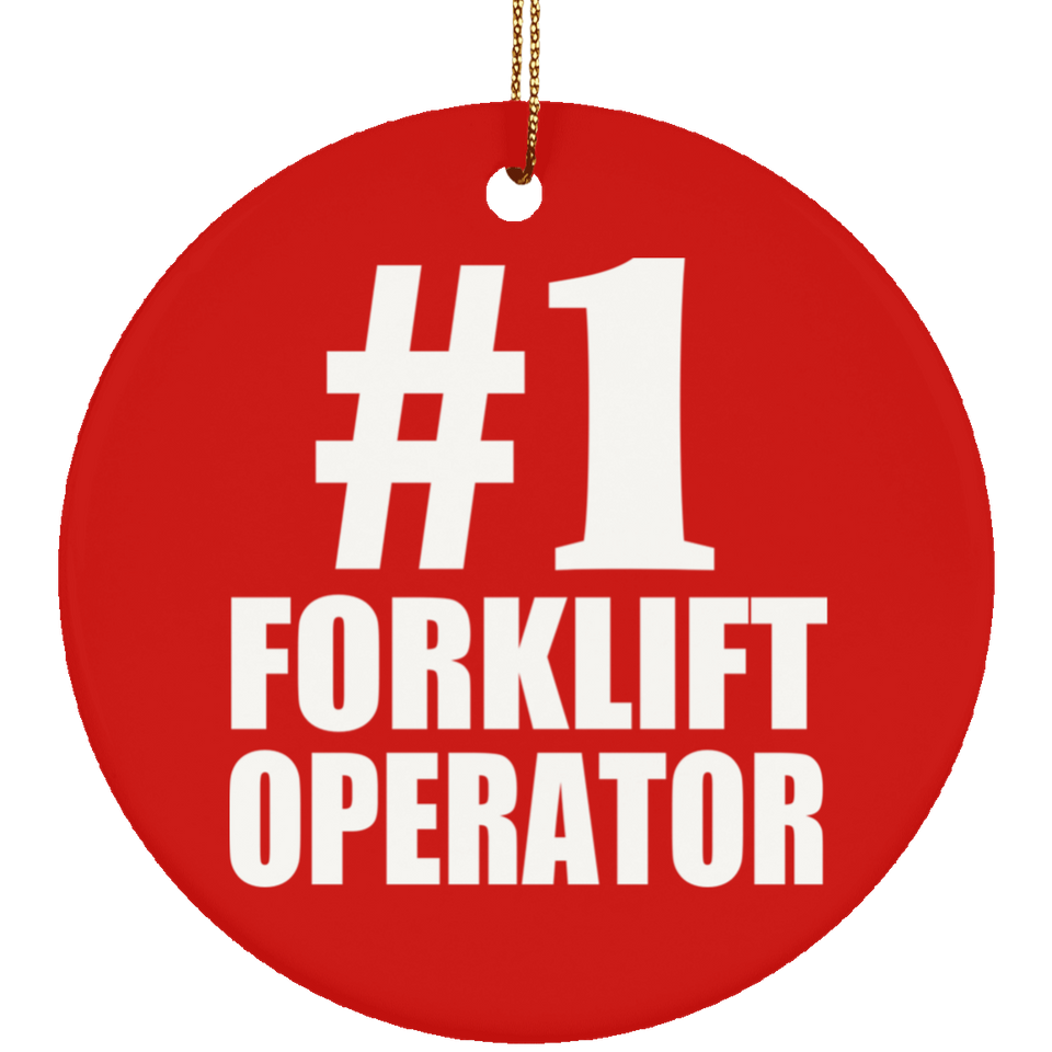Number One #1 Forklift Operator - Circle Ornament