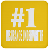 Number One #1 Insurance Underwriter - Drink Coaster