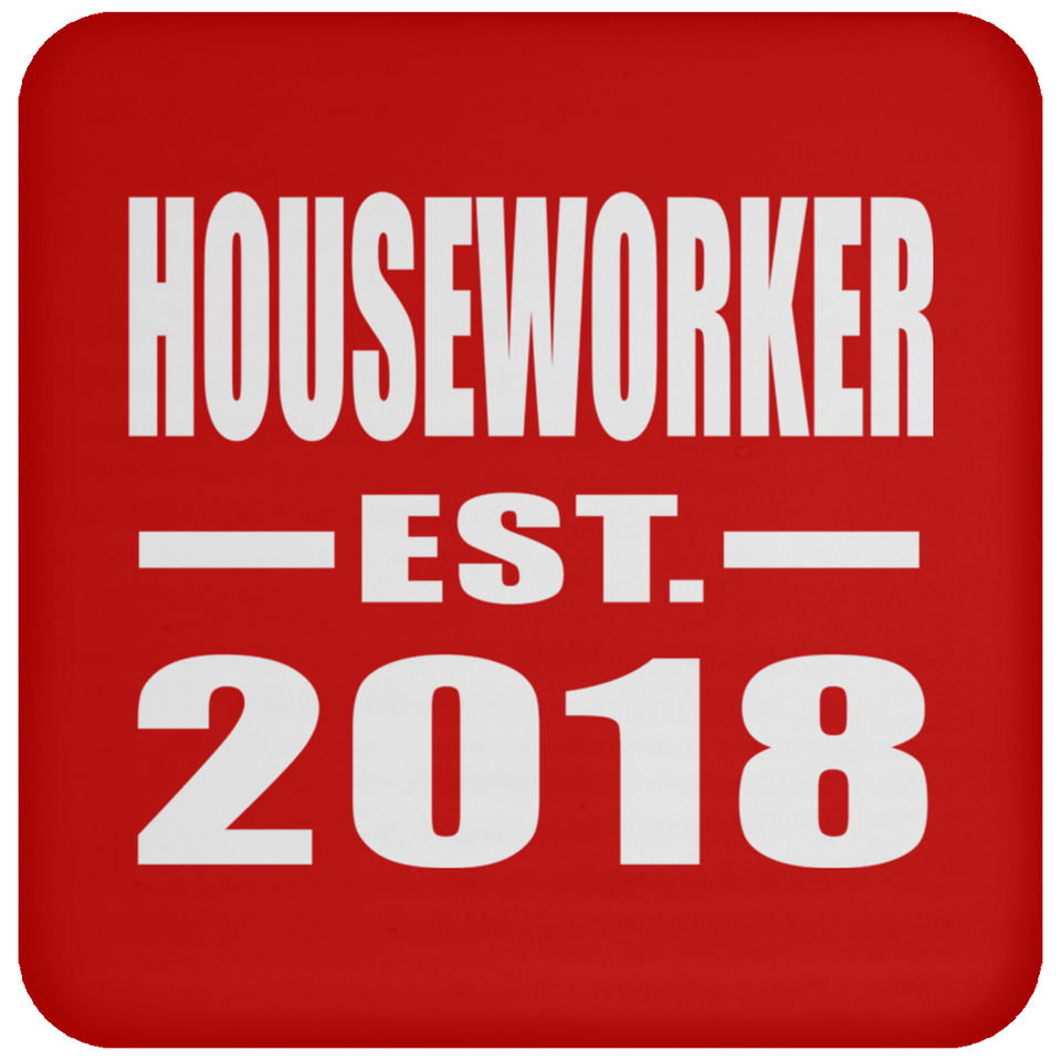 Houseworker Established EST. 2018 - Drink Coaster