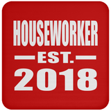 Houseworker Established EST. 2018 - Drink Coaster