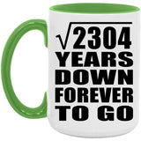 48th Anniversary Square Root of 2304 Years Down Forever To Go - 15oz Accent Mug Green