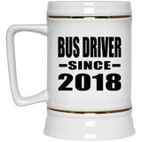 Bus Driver Since 2018 - Beer Stein