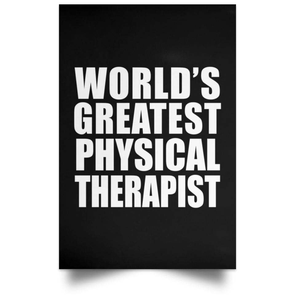 World's Greatest Physical Therapist - Poster Portrait