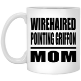 Wirehaired Pointing Griffon Mom - 11oz Coffee Mug