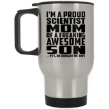 Proud Scientist Mom Of Awesome Son - Silver Travel Mug