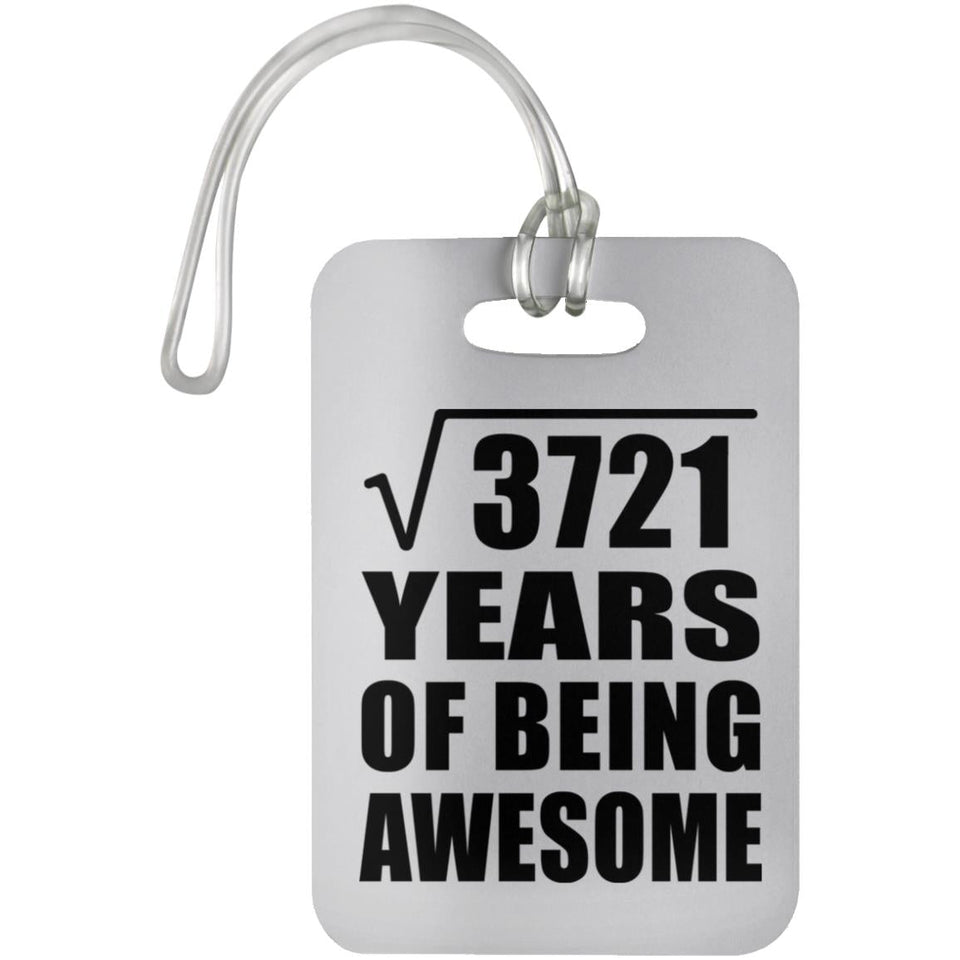 61st Birthday Square Root of 3721 Years of Being Awesome - Luggage Bag Tag