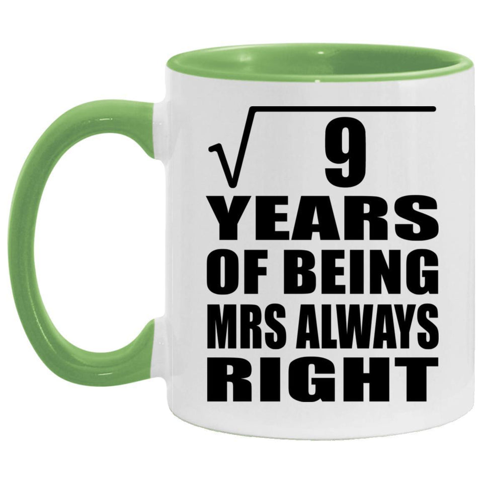3rd Anniversary Square Root of 9 Years Mrs Always Right - 11oz Accent Mug Green