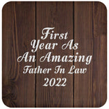 First Year As An Amazing Father In Law 2022 - Drink Coaster D
