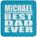 Michael Best Dad Ever - Drink Coaster