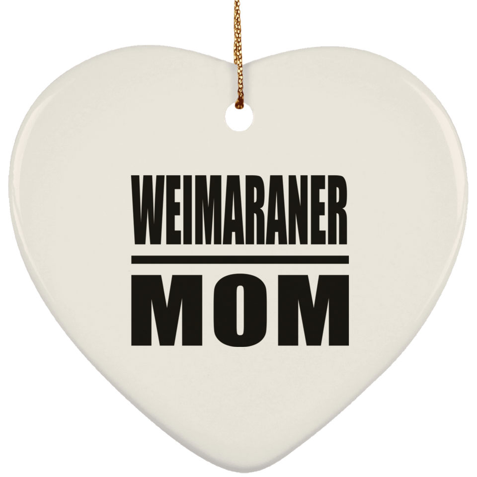Weimaraner Mom - Heart Ornament