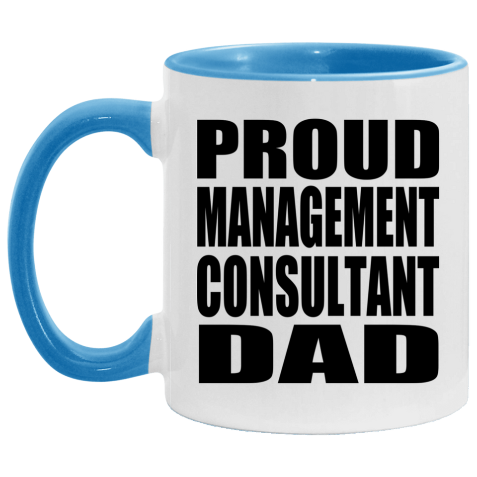 Proud Management Consultant Dad - 11oz Accent Mug Blue