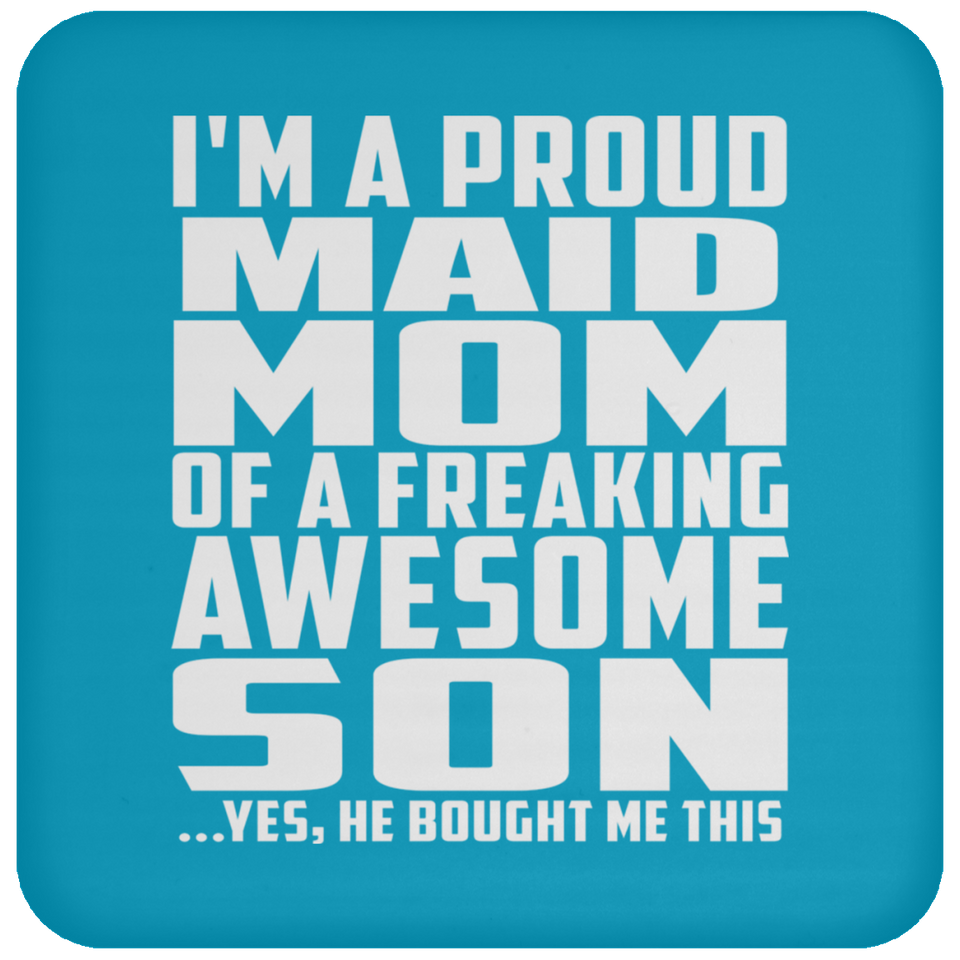 Proud Maid Mom Of Awesome Son - Drink Coaster