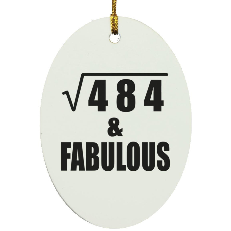 22nd Birthday Square Root of 484 & Fabulous - Oval Ornament