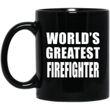 World's Greatest Firefighter - 11 Oz Coffee Mug Black