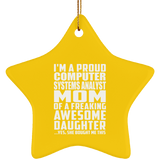 Proud Computer Systems Analyst Mom Of Awesome Daughter - Star Ornament