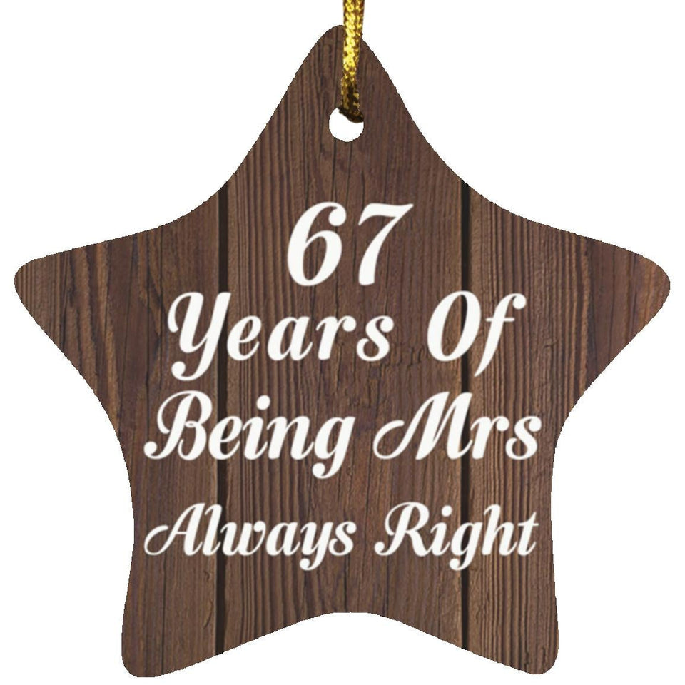 67th Anniversary 67 Years Of Being Mrs Always Right - Star Ornament D