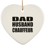 Dad Husband Chauffeur - Heart Ornament