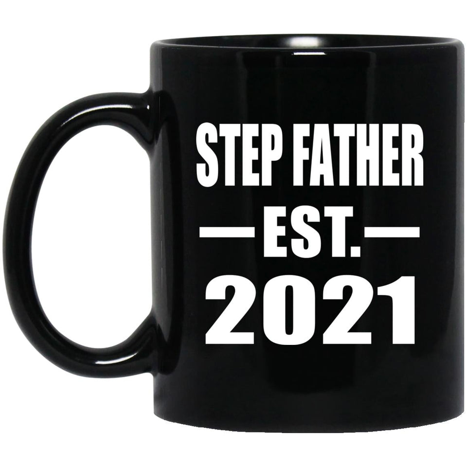Step Father Established EST. 2021 - 11oz Coffee Mug Black