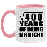20th Anniversary Square Root of 400 Years of Being Mr Right - 11oz Accent Mug Pink